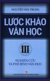  Lược Khảo Văn Học - Tập 3: Nghiên Cứu Và Phê Bình Văn Học 