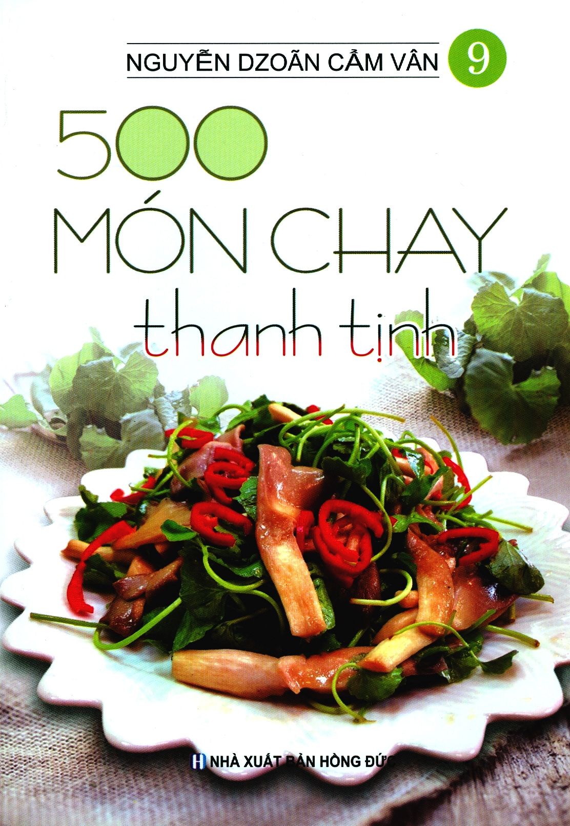  500 Món Chay Thanh Tịnh - Tập 9 
