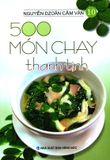  500 Món Chay Thanh Tịnh - Tập 10 