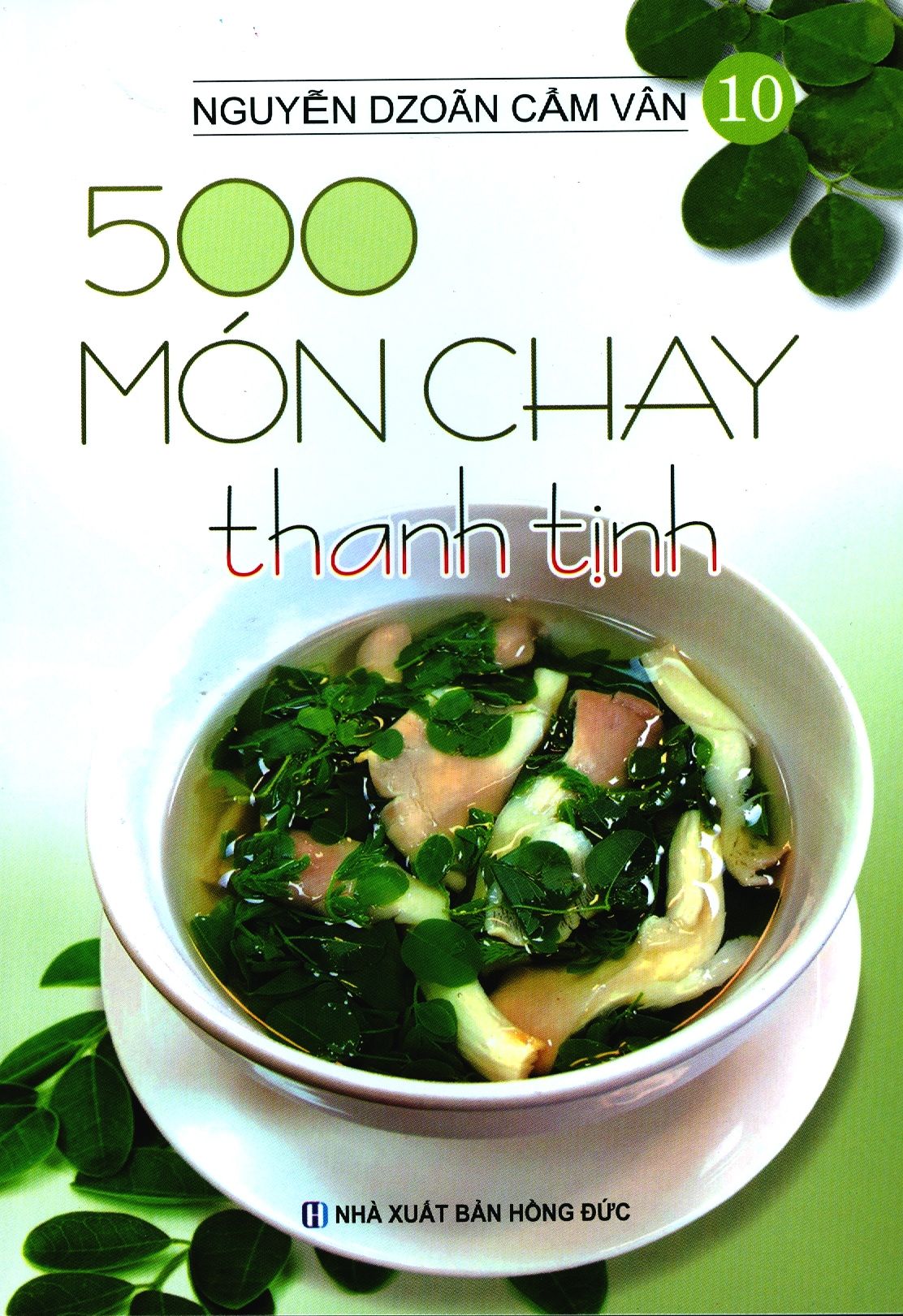  500 Món Chay Thanh Tịnh - Tập 10 