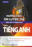  Hướng Dẫn Ôn Luyện Thi Vào Lớp 10 Năm 2019 Môn Tiếng Anh 