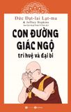  Con Đường Giác Ngộ: Trí Huệ Và Đại Bi 