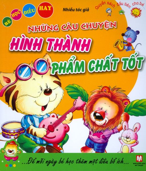 Bé Học Điều Hay - Những Câu Chuyện Hình Thành Phẩm Chất Tốt