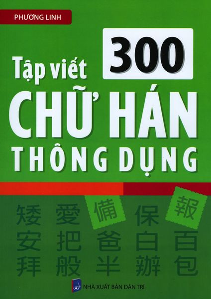 Tập Viết 300 Chữ Hán Thông Dụng - Hân Vi