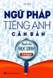  Ngữ Pháp Tiếng Anh Căn Bản Dành Cho Học Sinh - Cơ Bản 