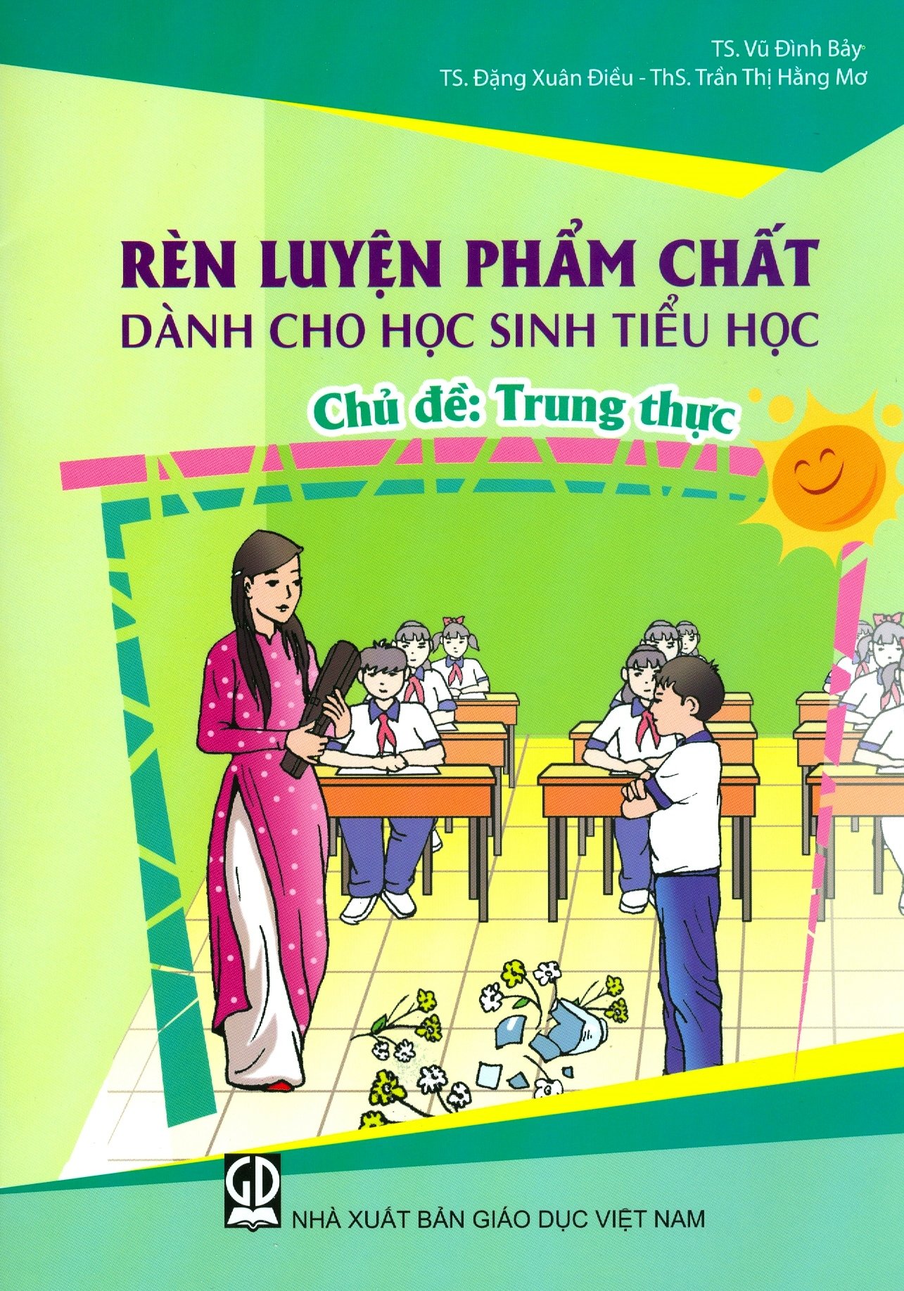 Rèn Luyện Phẩm Chất Dành Cho Học Sinh Tiểu Học - Chủ Đề: Trung Thực