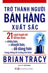 Trở Thành Người Bán Hàng Xuất Sắc (Tái Bản 2018)