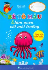 Bé Tô Màu & Làm Quen Với Môi Trường - Động Vật Dưới Nước