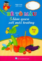 Bé Tô Màu & Làm Quen Với Môi Trường - Rau Củ