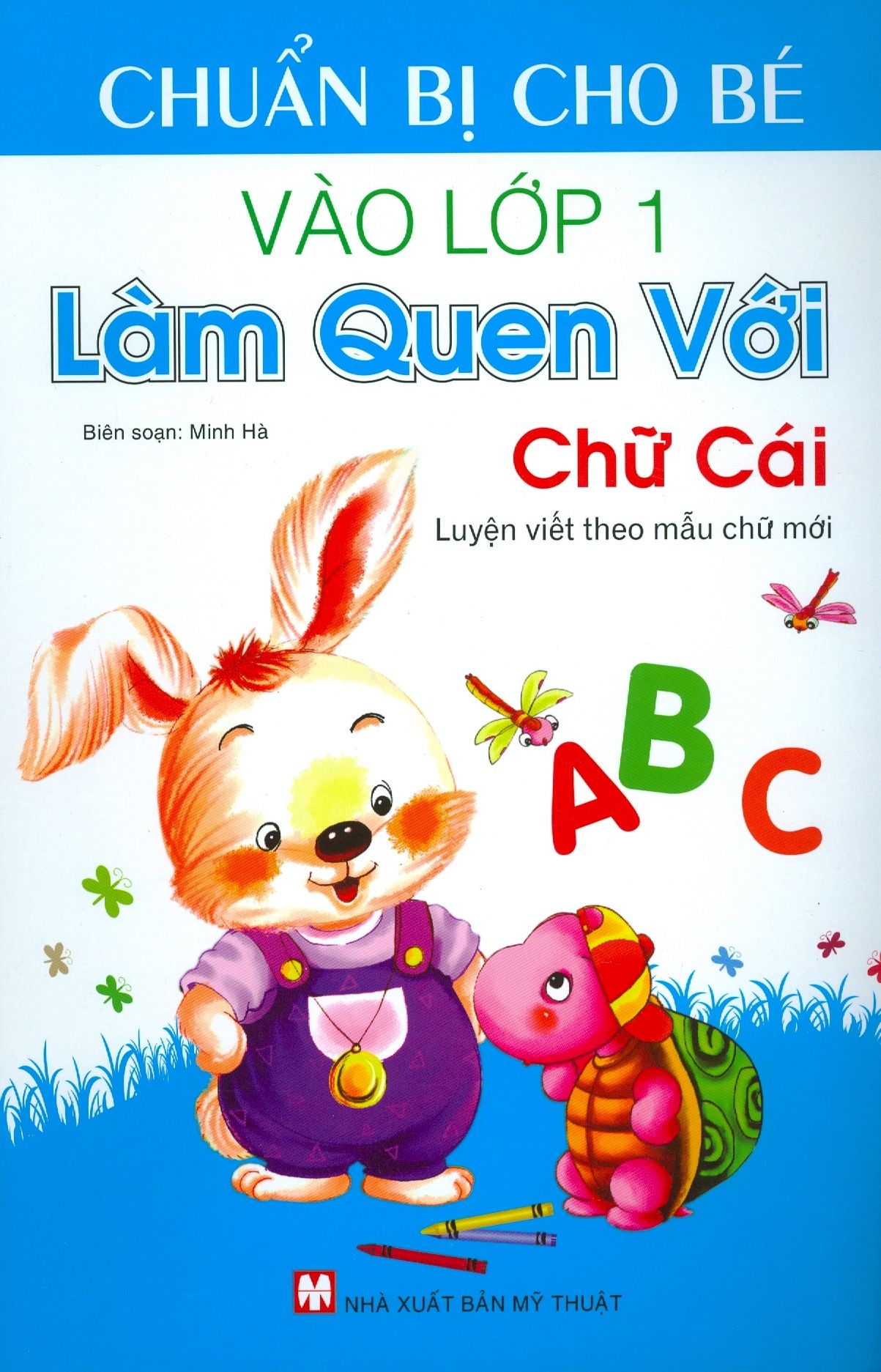  Chuẩn Bị Cho Bé Vào Lớp 1 - Làm Quen Với Chữ Cái 