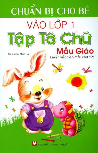 Chuẩn Bị Cho Bé Vào Lớp 1 - Tập Tô Chữ Mẫu Giáo
