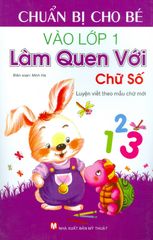 Chuẩn Bị Cho Bé Vào Lớp 1 - Làm Quen Với Chữ Số