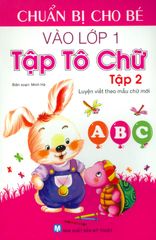 Chuẩn Bị Cho Bé Vào Lớp 1 - Tập Tô Chữ (Tập 2)