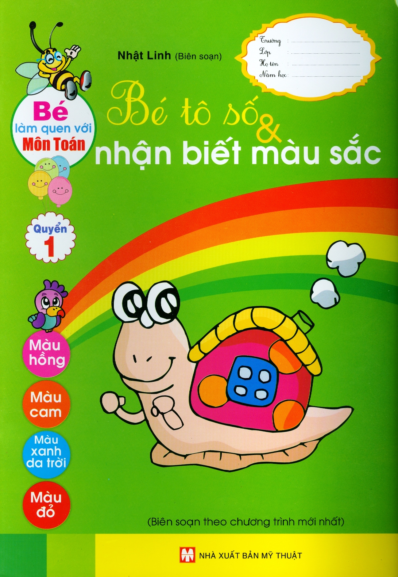 Bé Làm Quen Với Môn Toán - Bé Tô Số & Nhận Biết Màu Sắc (Quyển 1)