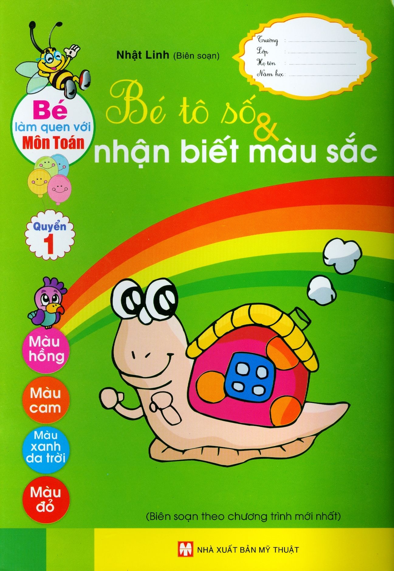  Bé Làm Quen Với Môn Toán - Bé Tô Số & Nhận Biết Màu Sắc (Quyển 1) 