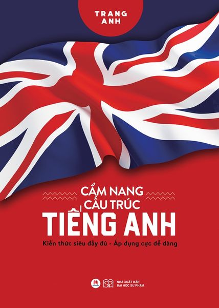 Cẩm Nang Cấu Trúc Tiếng Anh - Huy Hoàng