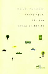 Những Người Đàn Ông Không Có Đàn Bà (Tái Bản 2019)