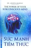  Sức Mạnh Tiềm Thức (Bìa Cứng) 