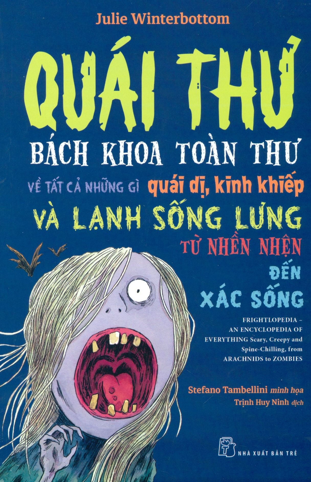  Quái Thư - Bách Khoa Toàn Thư Về Tất Cả Những Gì Quái Dị, Kinh Khiếp Và Lạnh Sống Lưng Từ Nhền Nhện Đến Xác Sống 
