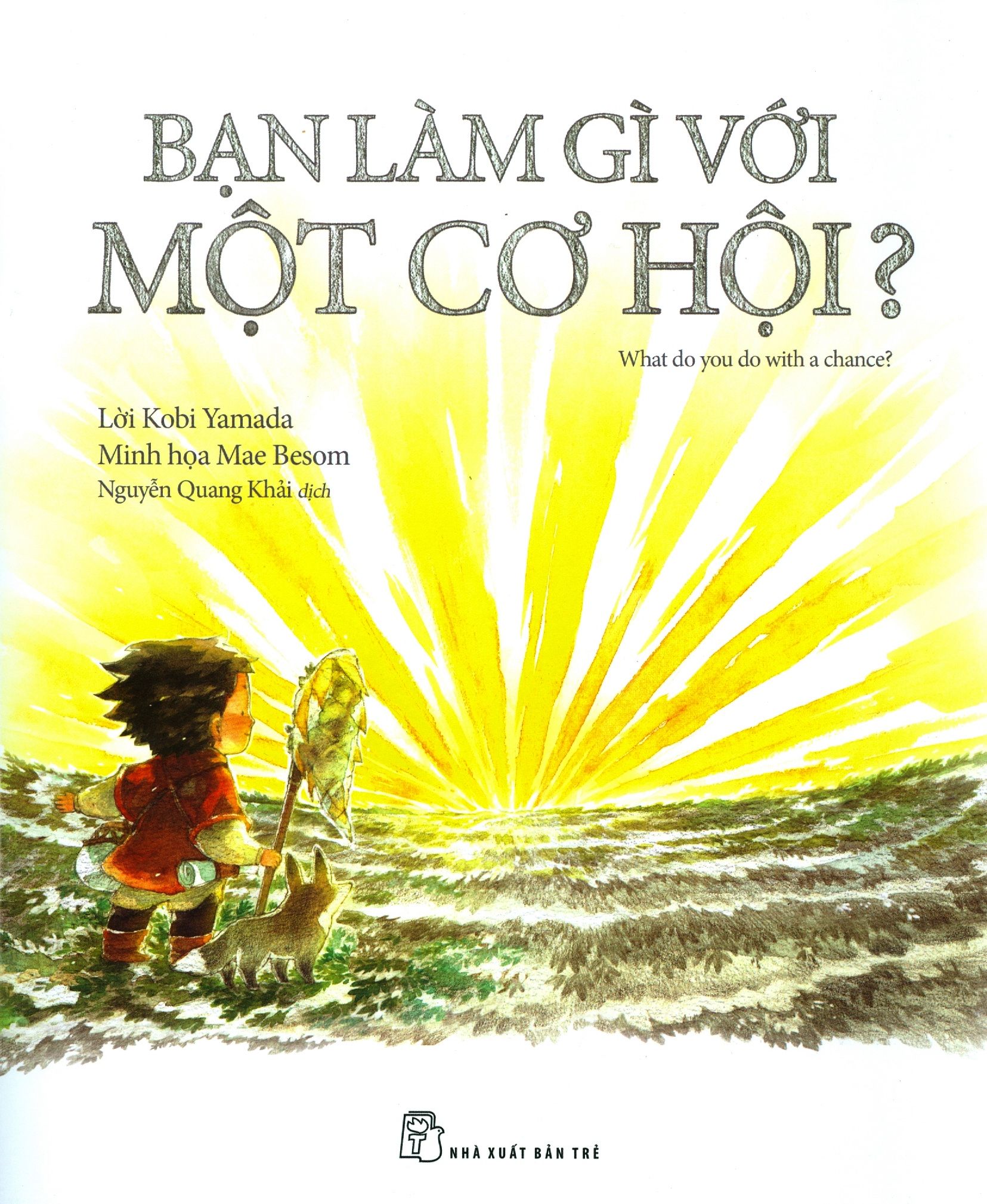  Bạn Làm Gì Với Một Cơ Hội? 