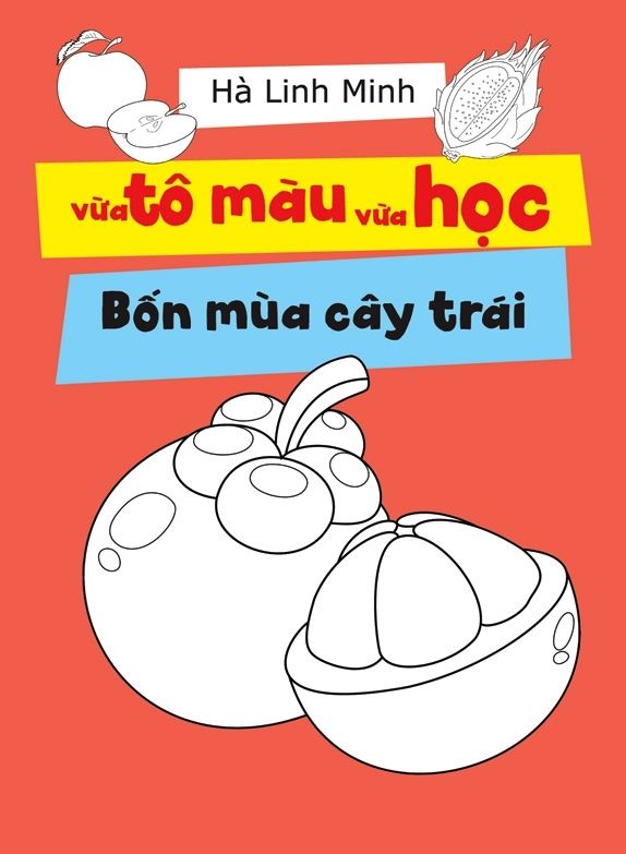  Vừa Tô Màu Vừa Học - Bốn Mùa Cây Trái 