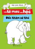  Vừa Tô Màu Vừa Học - Đến Thăm Sở Thú 