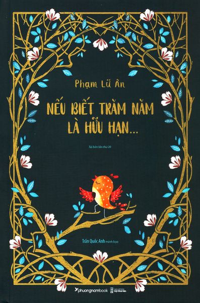 Nếu Biết Trăm Năm Là Hữu Hạn (Bìa Cứng)