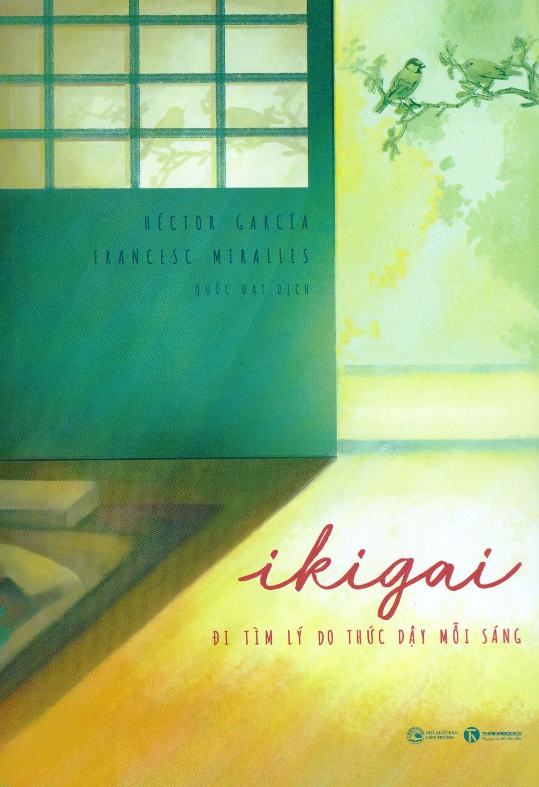  Ikigai - Đi Tìm Lý Do Thức Dậy Mỗi Sáng 