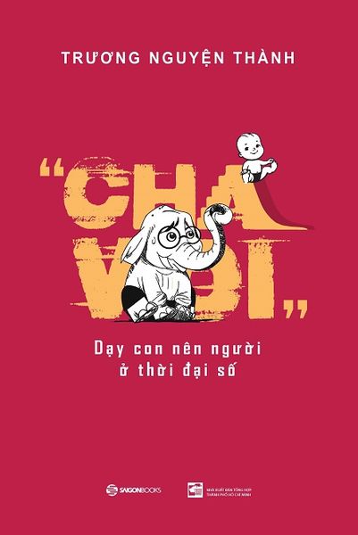 Cha Voi - Dạy Con Nên Người Ở Thời Đại Số - T.Hờ