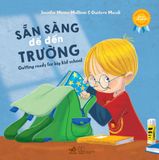  Sẵn Sàng Để Đến Trường (Song Ngữ) - Tái Bản 2019 