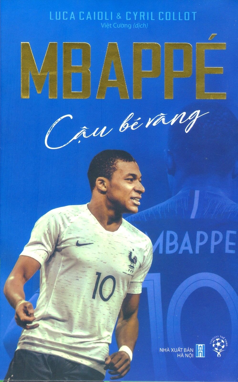  Mbappé - Cậu Bé Vàng 