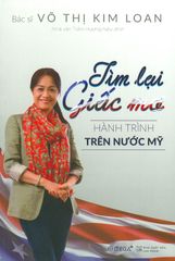 Tìm Lại Giấc Mơ - Hành Trình Trên Nước Mỹ