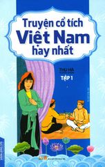 Truyện Cổ Tích Việt Nam Hay Nhất - Tập 1 (Tái Bản 2017)