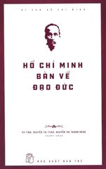 Hồ Chí Minh Bàn Về Đạo Đức