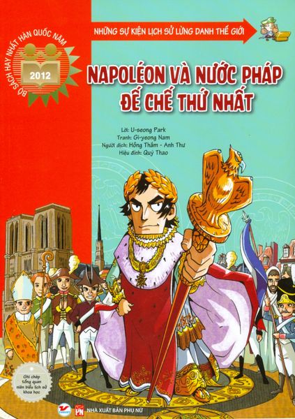 Những Sự Kiện Lịch Sử Lừng Danh Thế Giới - Napoléon Và Nước Pháp Đế Chế Thứ Nhất