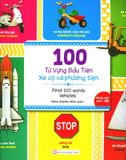  100 Từ Vựng Đầu Tiên - Xe Cộ Và Phương Tiện (Song Ngữ Anh - Việt) 