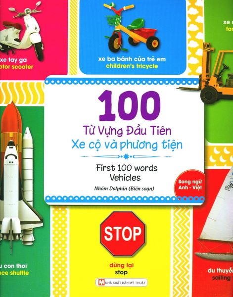 100 Từ Vựng Đầu Tiên - Xe Cộ Và Phương Tiện (Song Ngữ Anh - Việt)