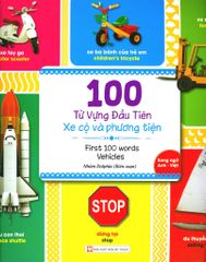 100 Từ Vựng Đầu Tiên - Xe Cộ Và Phương Tiện (Song Ngữ Anh - Việt)