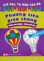 Giờ Học Tô Màu Của Bé - Phương Tiện Giao Thông