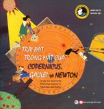  Trái Đất Trong Mắt Của Copernicus, Galilei Và Newton 