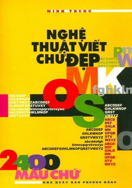 Nghệ Thuật Viết Chữ Đẹp - 2400 Mẫu Chữ - Nhà sách Hoa Sen