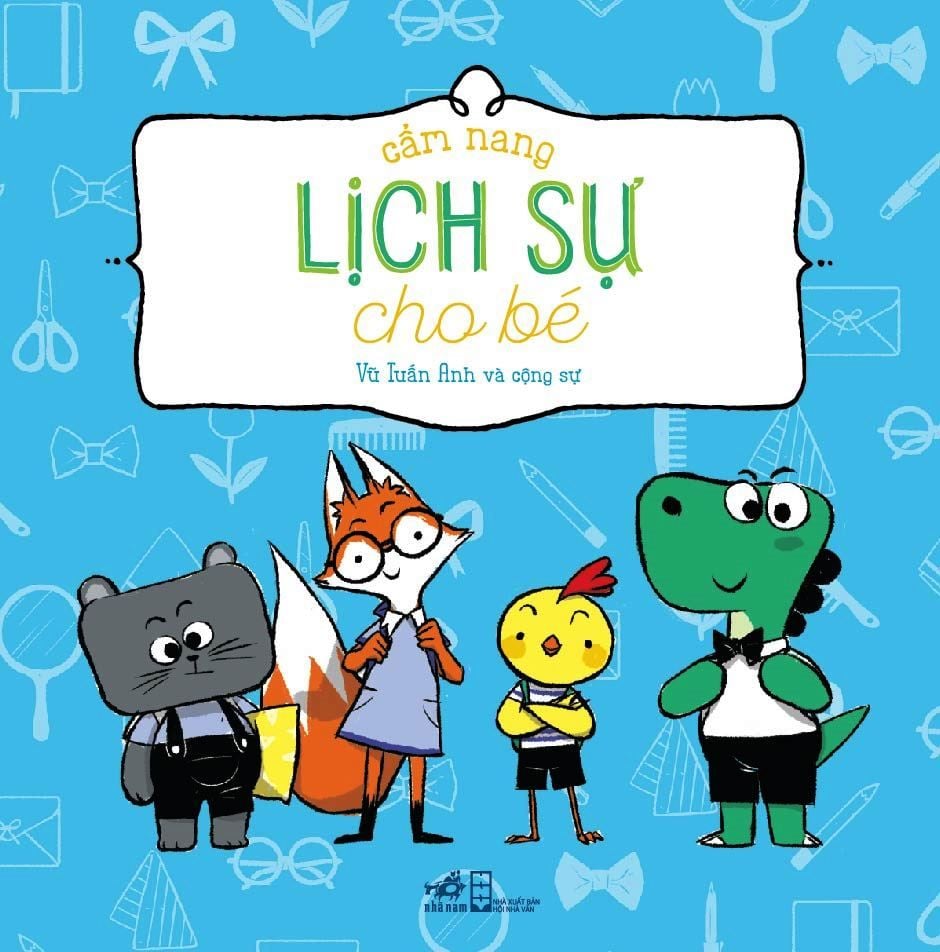  Cẩm Nang Lịch Sự Cho Bé (Tái Bản 2019) 