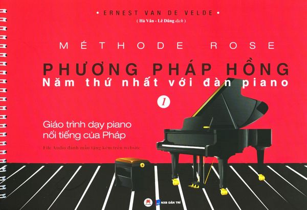 Phương Pháp Hồng - Năm Thứ Nhất Với Đàn Piano - Tập 1 - Hồng Phương