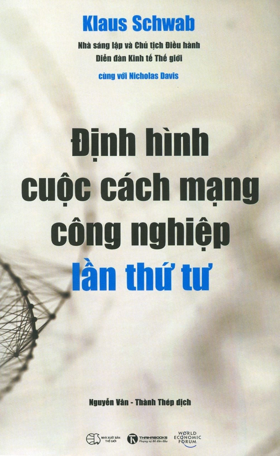 Định Hình Cuộc Cách Mạng Công Nghiệp Lần Thứ Tư 