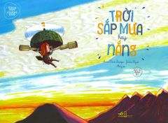 Khoa Học Chẳng Khó - Trời Sắp Mưa Hay Nắng (Tái Bản 2019)