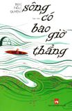  Sông Có Bao Giờ Thẳng 