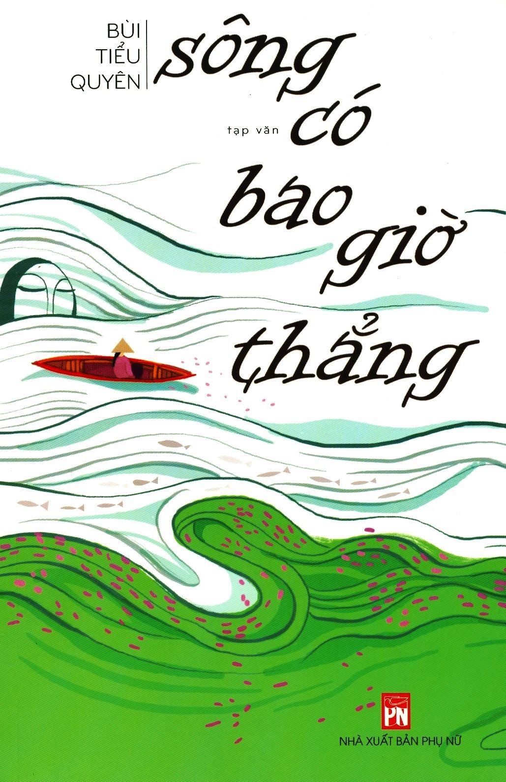  Sông Có Bao Giờ Thẳng 