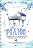  Tuyển Tập Tác Phẩm Piano Cổ Điển - Lãng Mạn Được Yêu Thích - Tập 2 