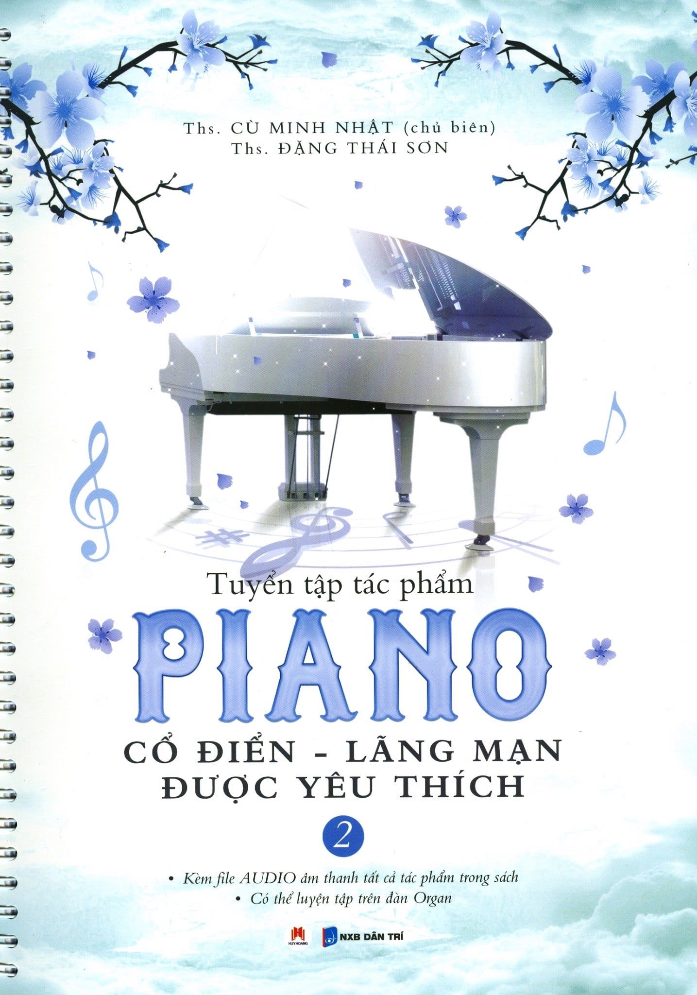  Tuyển Tập Tác Phẩm Piano Cổ Điển - Lãng Mạn Được Yêu Thích - Tập 2 