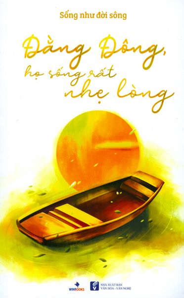 Đằng Đông, Họ Sống Rất Nhẹ Lòng - Do